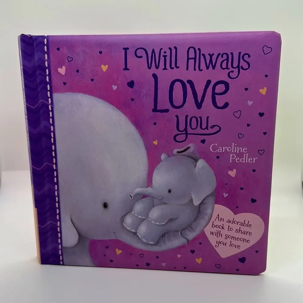 I Will Always Love You by Caroline Pedler Infant Toddler Large Board Book
